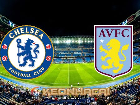 Soi kèo nhà cái, tỷ lệ kèo bóng đá: Chelsea vs Aston Villa – 23h30 – 01/04/2023