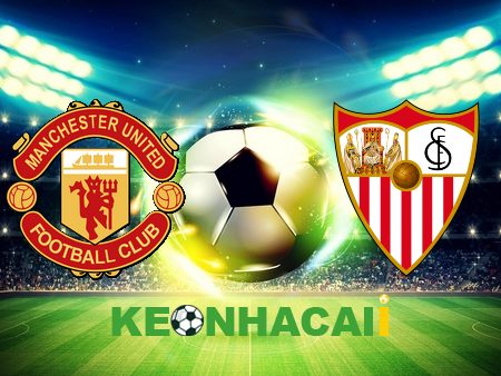 Soi kèo nhà cái, tỷ lệ kèo bóng đá: Manchester Utd vs Sevilla – 02h00 – 14/04/2023