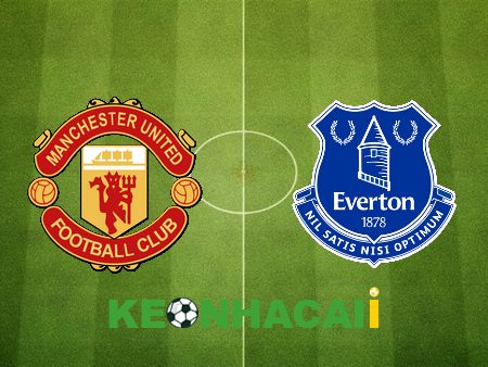 Soi kèo nhà cái, tỷ lệ kèo bóng đá: Manchester Utd vs Everton – 18h30 – 08/04/2023