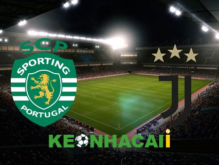 Soi kèo nhà cái, tỷ lệ kèo bóng đá: Sporting CP vs Juventus – 02h00 – 21/04/2023