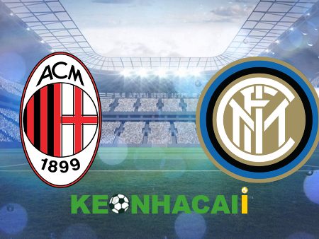 Soi kèo nhà cái, tỷ lệ kèo bóng đá: AC Milan vs Inter Milan – 02h00 – 11/05/2023